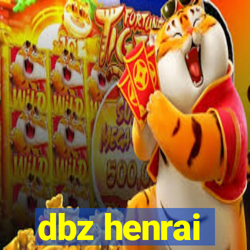 dbz henrai